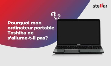 Pourquoi mon ordinateur portable Toshiba ne s'allume-t-il plus ?